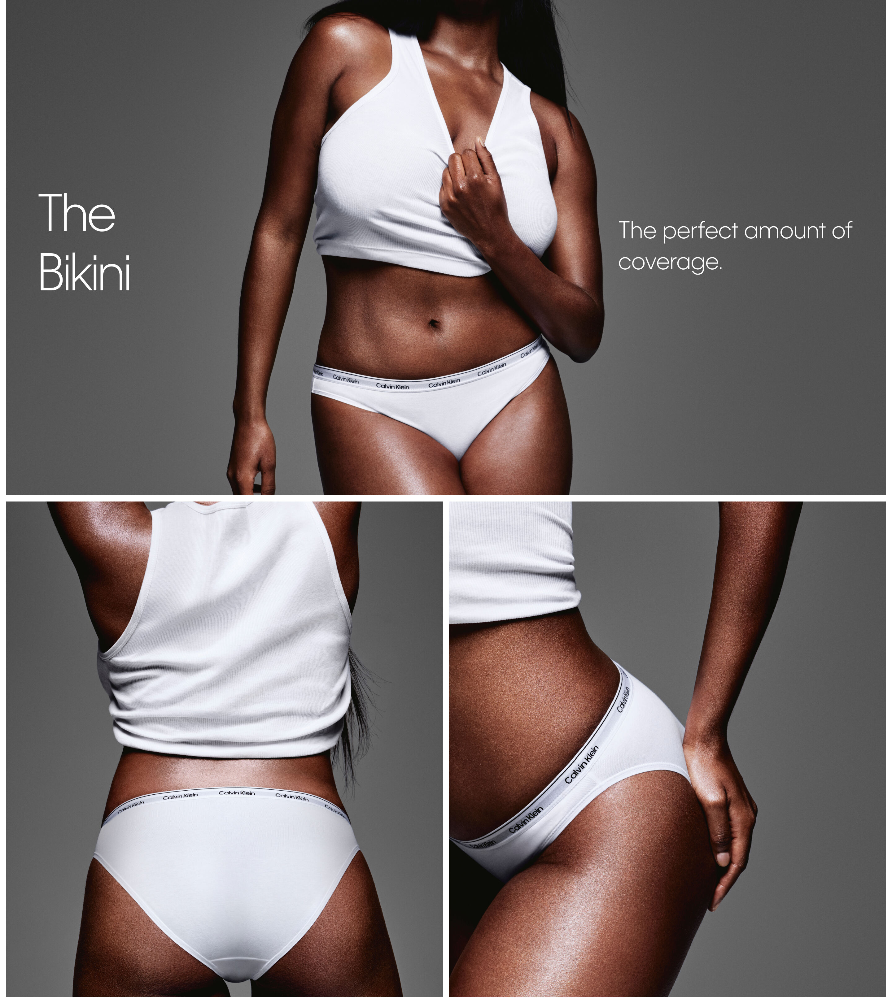 The Bikini The perfect amount of coverage.